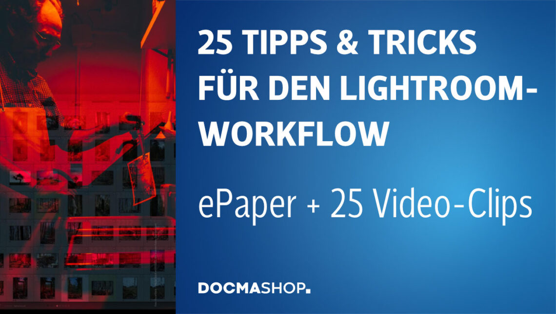 25 Tipps & Tricks für den Lightroom-Workflow