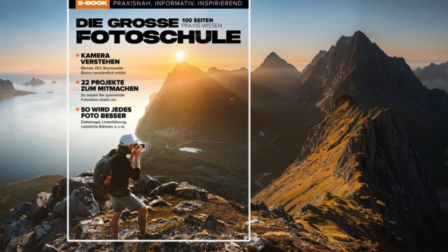 Die große Fotoschule: Praxisnah, informativ und inspirierend!