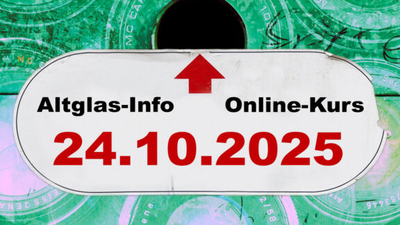 Altglas-Info live: Online-Kurs am 24.10.2025