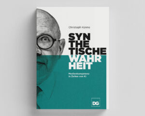 Synthetische Wahrheit. Medienkompetenz in Zeiten von KI.