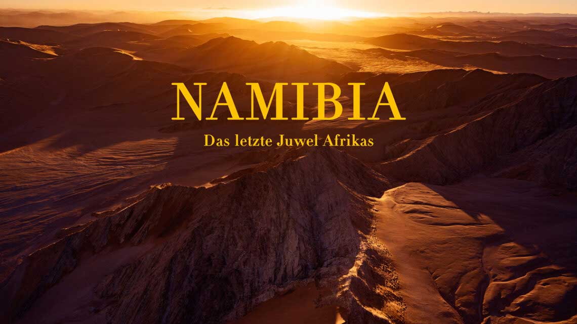 Filmtipp: Namibia – das letzte Juwel Afrikas