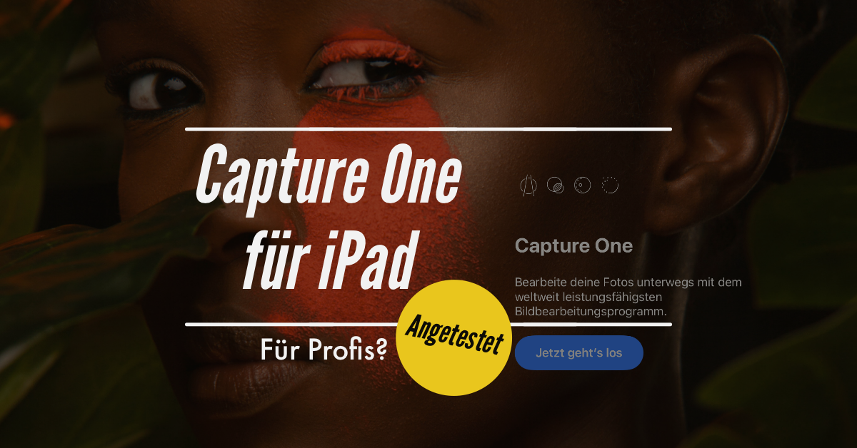 Hintergrund: Capture One, Foto: Arthur Keef. Angetestet: Capture One für iPad